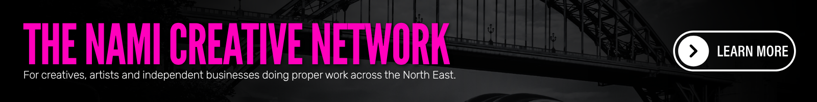 NAMI Creative Network, connecting the people, projects and opportunities shaping North East creativity